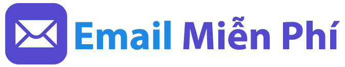 Email Miễn Phí - Tạo Email Ảo, Nhận Mail Tạm Thời Miễn Phí Nhanh Chóng